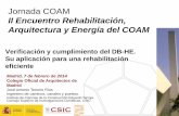Jornada COAM · – Decreto por el que se regula la producción y gestión de ... energético HE 1 Limitación de la ... y las inversiones en ahorro de energía.