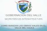 GOBERNACION DEL VALLE - infraestructura.org.co · contratos municipios atendidos valor con tratos (en millones) % de avance ... implantaciÓn de un programa de mejoramiento y adecuaciÓn