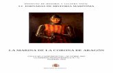 LA MARINA DE LA CORONA DE ARAGÓN - … · La hegemonía peninsular en el Mediterráneo: la guerra de los dos Pedros,por D. José Cervera Pery ... MARINA EN LA GUERRA DE LA INDEPENDENCIA
