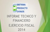 INFORME TECNICO Y FINANCIERO EJERCICIO …spo.uno.org.mx/wp-content/uploads/informe2014/informefinanciero.pdf · ejercicio fiscal 2014. plan anual del fortalecimiento 2014 firma del