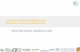 EDIFICIO SISTEMA ENERGÉTICO Orientación, forma …arquitecturaveliz.com/04-ESE_Forma, volumen y Orientacion.pdf · Potencial de balance de agua Zero y estimación de ahorros ...