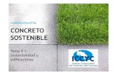 Campaña concreto sostenible completa - iccyc.com concreto... · Concreto El concreto es el material de construcción más utilizado a nivel mundial. Su produccióncontribuyeen ...