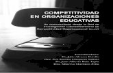 COMPETITIVIDAD EN ORGANIZACIONES EDUCATIVAS · Elementos integradores de la competitividad en las instituciones de ... de la ciencia administrativa en ... en las organizaciones educativas,