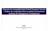 Reporte de competitividad (World Economic · PDF fileIPE INSTITUTO PERUANO DE ECONOMÍA Reporte de competitividad (World Economic Forum) e índice de competitividad mundial (International