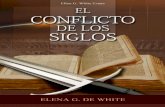 El Conflicto de los Siglos (1954) - prmendoza.com€¦ · Tales son las preguntas que se contestan en esta obra ... La Biblia nos muestra a Dios como autor de ... fué escrita por
