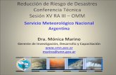 Reducción de Riesgo de Desastres Técnica Sesión XV … · En tiempo real. Relación coordinada y permanente. ... • Servicio Meteorológico Nacional • Ministerio de la Producción
