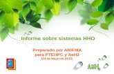 Informe sobre sistemas HHO - api.ning.comapi.ning.com/.../hho_informe_ariema_120524.pdf · •Informe de conformidad de servicio técnico de reformas, o fabricante. •Certificado