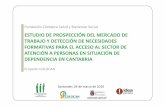 ESTUDIO DE PROSPECCIÓN DEL MERCADO DE - … · Presentación 3 TÍTULO Estudio de prospección del mercado de trabajo y detección de necesidades formativas para el acceso al sector