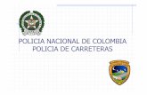 POLICIA NACIONAL DE COLOMBIA POLICIA DE …transito.worldtrainingcolombia.com/pdf/Ministerio de Transporte.pdf · POLICIA NACIONAL DE COLOMBIA POLICIA DE CARRETERAS. QUE ES SEGURIDAD