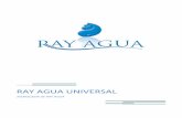 RAY AGUA UNIVERSAL · su aplicación para el abastecimiento de agua potable en zonas subdesarrolladas y como fuente de emergencia en zonas afectadas por catástrofes naturales.