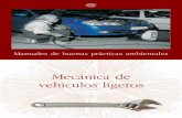 Mecánica de vehículos ligeros - dipsanet.es€¦ · ción de estos manuales de buenas prácticas ambien-tales, avanza en el cumplimiento de tres objetivos ... reparar y verificar
