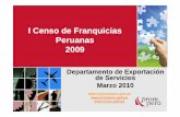 Presentación I Censo de Franquicias Peruanas.ppt … · I Censo de FranquiciasI Censo de Franquicias Peruanas 2009 Departamento de ExportaciónDepartamento de Exportación de Servicios
