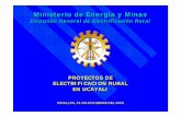 Ministerio de Energ Ministerio de Energíía y Minasa y ... · Ministerio de Energía y Minas Dirección General de Electrificación Rural ... ELECTRIFICACION RURAL EN UCAYALI PUCALLPA,
