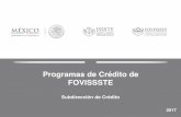 Programas de Crédito de FOVISSSTE Titulo (1) · Es un Crédito tradicional de FOVISSSTE, que se complementa con un ... • Seguro de calidad: • 10 años en estructura. • 5 años