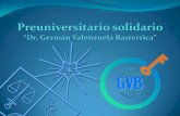 Preuniversitario solidario “Dr. Germán Valenzuela … · De los 27 alumnos matriculados formalmente en el Preuniversitario, 24 de ... 8 puntajes entre 600 y 700 (cinco en Lenguaje,