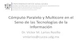 Cómputo Paralelo y Multicore en el Seno de las ...2006-2012.conacyt.gob.mx/Becas/feria/Documents/11a_Computo... · –24 en 3 generaciones ... •Optimizar uso de la red en mundos