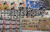 U.D.I. Nuestro cuerpo humano, exponiéndolo en … · U.D.I. “Nuestro cuerpo humano, exponiéndolo en murales y en una galería de arte” C.E.I.P. “Miguel de Cervantes” Lucena