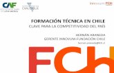 FORMACIÓN TÉCNICA EN CHILE - thedialogue.org · Minería (TP, I+D+i) Proveedores de Clase ... (Ues) Téc Nivel Superior + ... de 4) • Formación de Oficios en minería