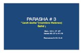 Lech lecha”(nombre Hebreo) Salid ¡desdeelmontedeefraim.org/estudiostorah/PARASHA #3 Lech Lecha- Sal… · Harán al norte de Mesopotamia, cerca de la ... como la tierra de Egipto