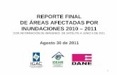 REPORTE FINAL DE ÁREAS AFECTADAS POR INUNDACIONES … · 1 reporte final de Áreas afectadas por inundaciones 2010 – 2011 con informaciÓn de imÁgenes de satÉlite a junio 6 de