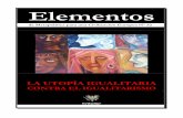 Elementos Nº 52. IGUALITARISMO - elmanifiesto.comfotosdeldia\Elementos Nº 52... · por Alain de Benoist, 3 Tradición e Igualitarismo, ... de igualdad y la de desigualdad, la pasión