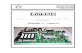 Edu-PIC - edumic.uv.esedumic.uv.es/doc/edupic_anterior.pdf · • Teclado matricial de 4x4 teclas. • Fuentes analógicas integradas: o 2 potenciómetros (0-5 V) o 1 sensor de temperatura