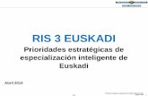Prioridades estratégicas de especialización inteligente ... · prioridades de investigación e innovación para la especialización inteligente de Euskadi, y su incorporación como