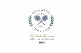 Informe de Gestión - guayaquiltenisclub.comguayaquiltenisclub.com/wp-content/uploads/2016/04/Informe-de... · optimizar la distribución, porcionamiento y conservación de alimentos,