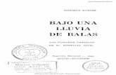 BAJO LLUVIA DE BALAS - repositorio.flacsoandes.edu.ecrepositorio.flacsoandes.edu.ec/bitstream/10469/12331/2/FBNCCE... · lector los episodios descritos, hacen de· esta pequeña obra