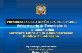 PRESIDENCIA DE LA REPÚBLICA DE ECUADOR Subsecretaría de ... · Zimbra en Ministerio de Minas y Petróleo, Ministerio de Electricidad y Energías Renovables ... Software libre –