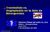 Trombolisis vs. Angioplastía en la Sala de Emergencias o Angioplastia.pdf · Alteración de la coagulación conocida que implique riesgo hemorrágico ... (más de 200 procedimientos