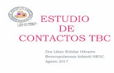 ESTUDIO DE CONTACTOS · PDF file2017-09-28 · •>15 años contactos de pacientes con TBC Pulmonar o laríngea con bacteriología positiva. •< 15 años, contactos de casos TBC en