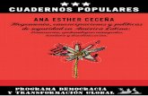 Ana Esther Ceceña - Observatorio Latinoamericano de ... · más ámbitos de la sociedad y de la vida mediante las privatizaciones y ... compartida en redes transnacionales formadas