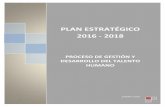 PLAN ESTRATÉGICO 2016 – 2018 PROCESO DE GESTIÓN …€¦ · ... o Modelo Integrado de Gestión Estratégica ... sostenibilidad ambiental de la región y del país. 1.2. ... Es