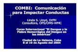 COMBI: Comunicación para Impactar Conductas - … · COMBI para la planificación de acciones de comunicación y movilización social. ... Planificación de la movilización y comunicación
