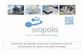 Desarrollo de péptidos bioactivos y probióticos para la ... · Ingredientes funcionales para la tercera edad 1. El proyecto SENIFOOD 2. A la búsqueda de péptidos bioactivos 3.