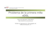 Problema de la primera milla xDSL - tlm.unavarra.esdaniel/docencia/ftpr/ftpr17_18/slides/... · Fundamentos de Tecnologías y Protocolos de Red Área de Ingeniería Telemática Problema