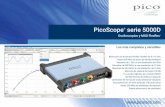 PicoScope serie 5000D - picotech.com · señales: analógicas, digitales, en serie (tanto de baja como de alta velocidad), paralelas, de audio, de vídeo, de distribución de potencia,