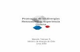 Promoción de las Energías Renovables: la Experiencia …oas.org/dsd/Energy/Meeting/Peru_06_09/Marcelo_Tokman.pdf · Compatibilizar desarrollo energético con desarrollo local y