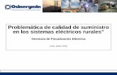 Problemática de calidad de suministro en los sistemas ... · Identificar la problemática de los sistemas eléctricos rurales, evaluar su origen y plantear alternativas de solución
