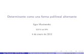 Determinante como una forma polilineal alternanteesfm.egormaximenko.com/linalg/determinant_nlineal_es.pdf · Deﬁnir formas n-lineales alternantes sobre un espacio vectorial V. Mostrar