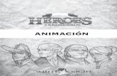 animación - Héroes Verdaderosheroesverdaderos.com/Lecciones/Leccion_Nivel_Primaria_Alta... · aportaron a la historia de la animación el invento del rotoscopio, el cual permite