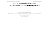 EL MOVIMIENTO SOCIAL CANNÁBICO - … movimiento social cannábico Isidro Marín Gutiérrez I.- Introducción El estudio de los movimientos sociales ha ido en aumento y ha adquirido