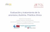 Evaluación y tratamiento de la anorexia y bulimia. …arpap.org/descargas/TCA_Logroño_2015_Graell.pdf · Evaluación y tratamiento de la anorexia y bulimia. Prác7ca clínica Montserrat