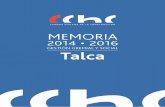 Memoria CChC Talca · proyectos que tengan por objetivo impulsar el gremio y la Región del Maule. CARLOS DEL SOLAR GUTIÉRREZ PRESIDENTE CCHC TALCA, 2014 - 2016 05 ... FERNANDO KAFTANSKI,