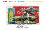 Murcia Tres Culturas - Web oficial turismo Región de … · MÚSICA · DANZA · TEATRO · EXPOSICIONES · COLOQUIOS · CINE · CONFERENCIAS MAYO 2017 PROGRAMA GENERAL Murcia Tres