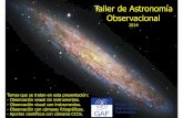 Taller de Astronomía Observacional - gafoac.com de... · (durante una noche) y de los movimientos relativos de la Luna y de los planetas (noche a noche). • Observación de campos