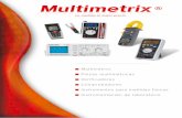 La medida al mejor precio - Chauvin Arnoux Metrix · Seguridad 300 V Cat. III según IEC 61010-1, IEC 61010-2-033 Accesorios entregados ... Sistema de almacenaje incorporado para