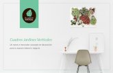 Cuadros Jardines Verticales - nvgraphicdesign.com · VERTICALES Una opción natural y fácil de cuidar, para tu espacio laboral Si tienes un espacio interior y le falta vida, nosotros