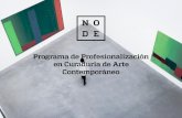 Programa de Profesionalización en Curaduría de Arte ...nodecenter.org/material/Guia_ProgramaCuratorial2017.pdf · distribución del arte contemporáneo. ... de estilos y períodos